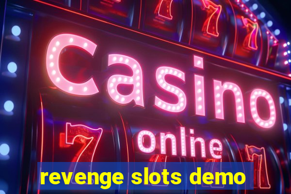 revenge slots demo